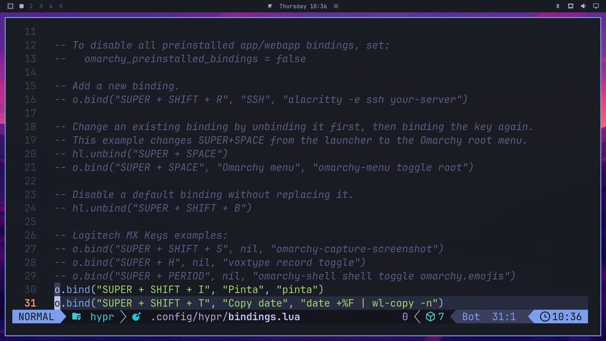 The bottom of bindings.lua with two working lines: o.bind SUPER + SHIFT + I, Pinta, pinta on line 30, and o.bind SUPER + SHIFT + T, Copy date, date +%F | wl-copy -n on line 31