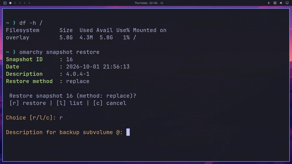 The omarchy snapshot restore prompt showing Snapshot ID 16, its date, Description 4.0.4-1, and Restore method replace, with r typed at the choice and the Description for backup subvolume prompt below